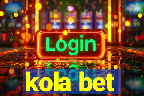 kola bet